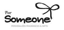 FOR SOMEONE- Personalized Fragrances and Gifts - Home